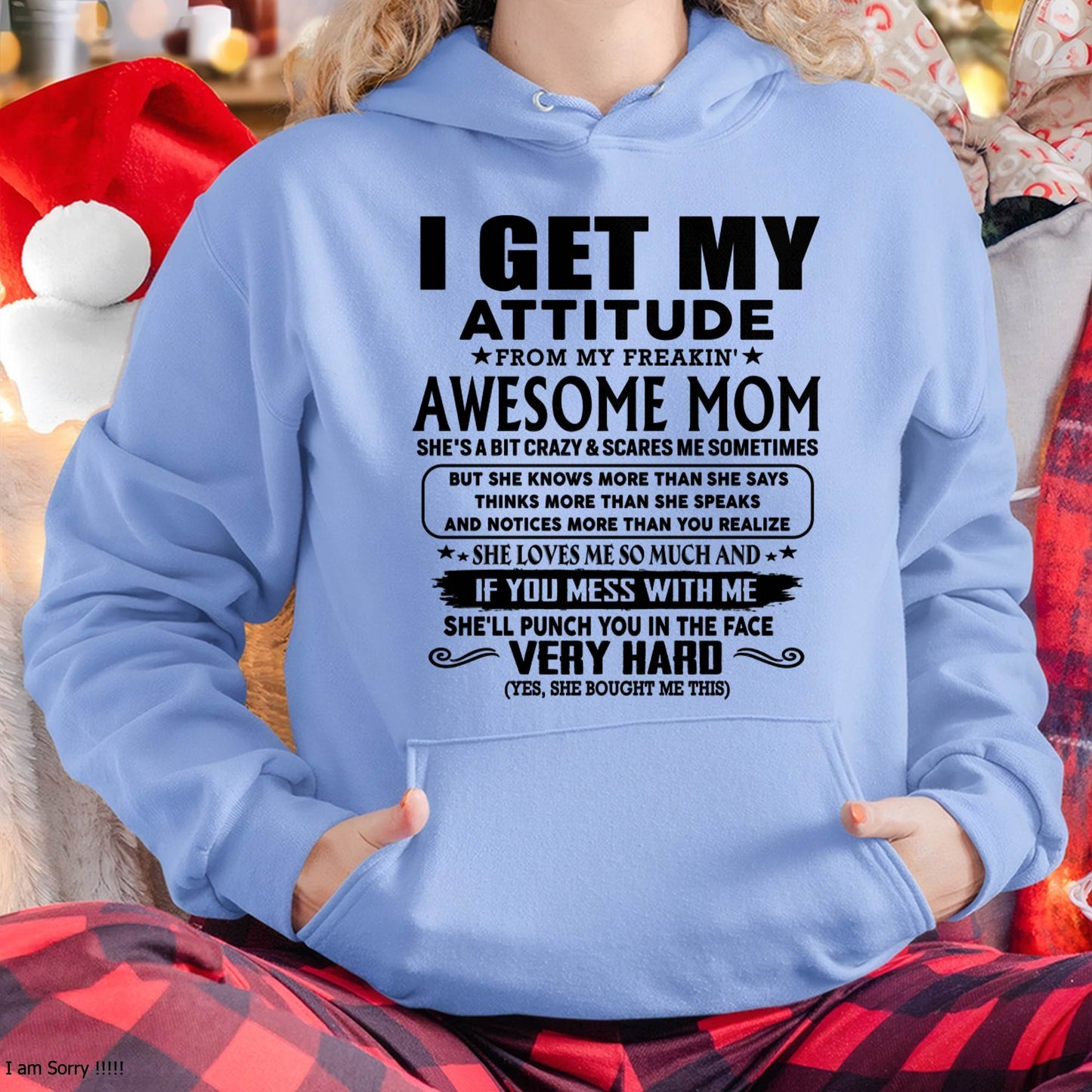 Thanks Mom - I GET MY ATTITUDE FROM MY FREAKIN' AWESOME MOM - Gift for Son and Daughter From Mom - KATE00 (SKU-TMD-CU-00)