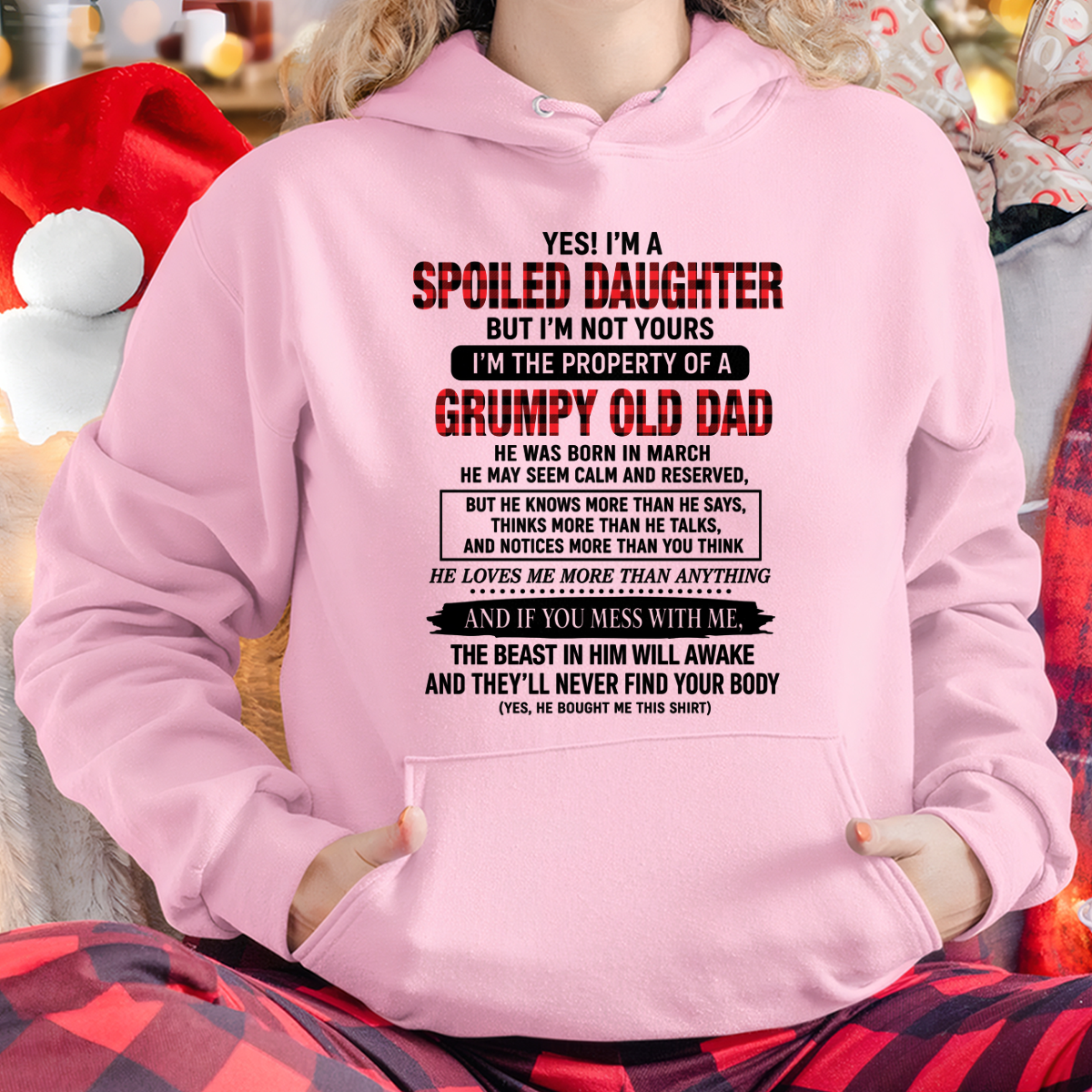 MARCH GIRL SHIRT - Yes! I'm A Spoiled Daughter, I Am The Property Of A Grumpy Old Dad Who Was Born In March - FROM DAD TO DAUGHTER - KATE03 (SKU2608-642-03)