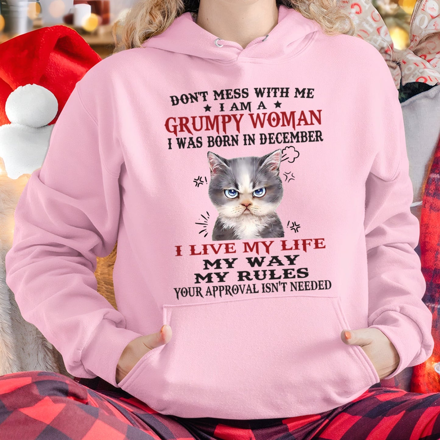 DON’T MESS WITH ME I’M A GRUMPY WOMAN BORN IN DECEMBER - FMA KATE12 (SKU09-94-12)