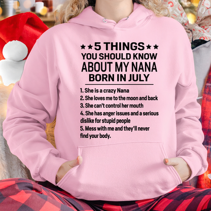 JULY – 5 Things About My Nana Born In July She Loves Me And Protects Me – Funny Birthday Gift From Nana To Granddaughter – Kids Shirt (SKU2603-220-07)