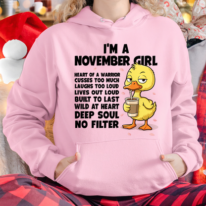 NOVEMBER – I'm A November Girl Heart Of A Warrior Cusses Too Much Laughs Too Loud Wild At Heart Deep Soul No Filter – Birthday Gift – Women Shirt (SKU2603-99-11)
