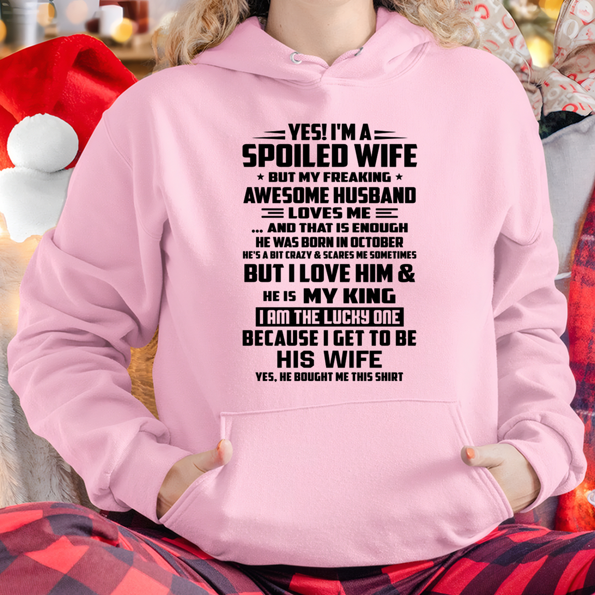 OCTOBER WOMEN'S SHIRT - Yes! I'm A Spoiled Wife, But My Freaking Awesome Husband Loves Me - FROM HUSBAND TO WIFE - KATE10 (SKU2609-51-10)