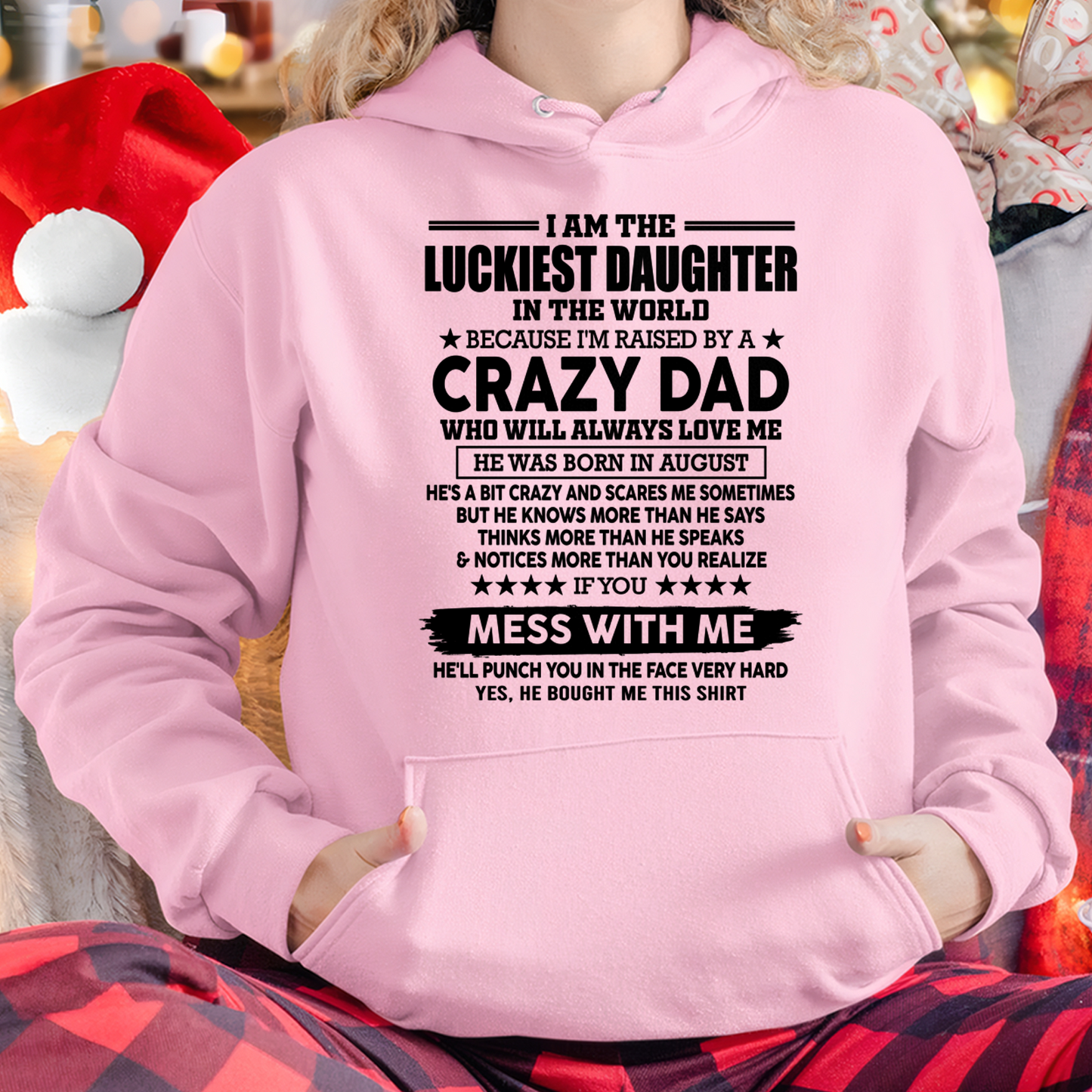 AUGUST DAD SHIRT – Luckiest Daughter In The World Raised By A Crazy Dad – Funny From Dad To Daughter Gift (SKU2605-182-08)