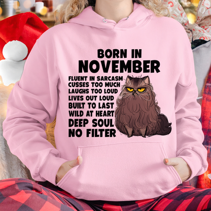 NOVEMBER – Born In November Fluent In Sarcasm Deep Soul No Filter – Funny Cat Shirt – Birthday Gift For Women Girl (SKU2603-257-11)