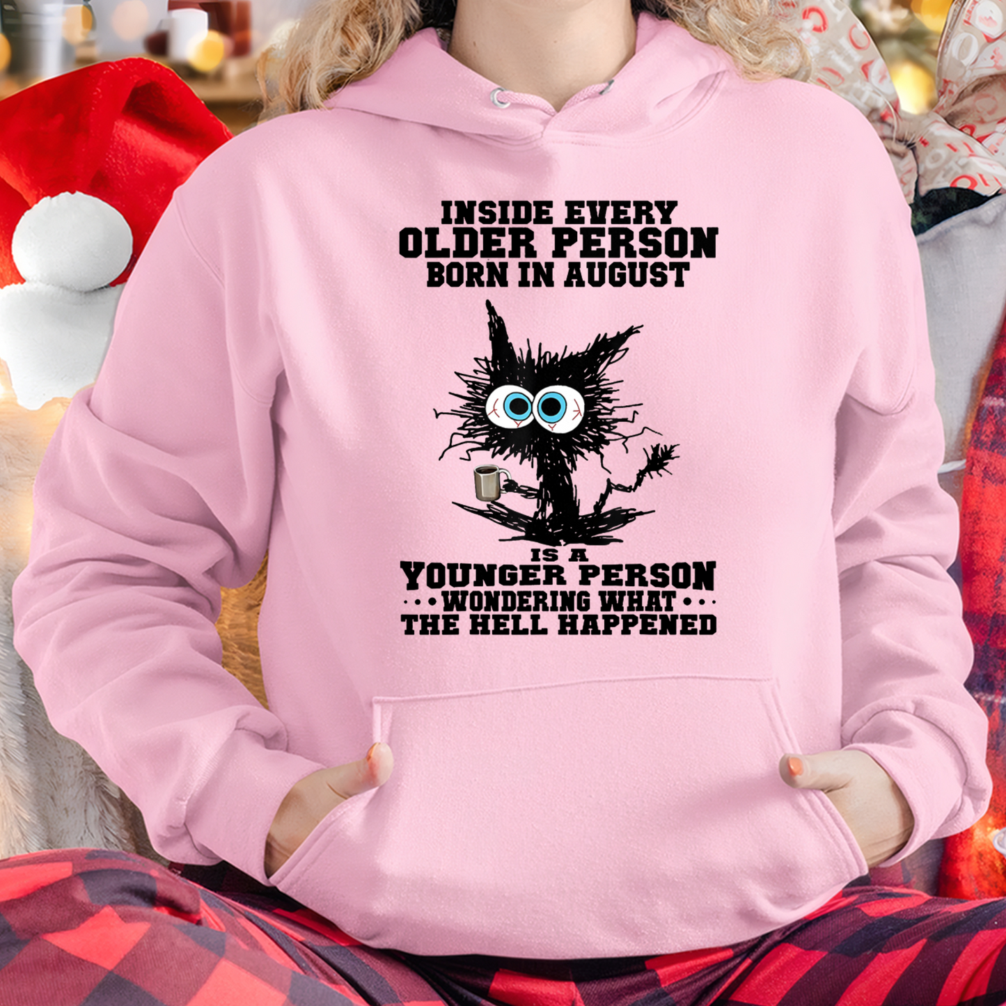 AUGUST – Inside Every Older Person Born In August Is A Younger Person Wondering What The Hell Happened – Funny Birthday Gift – Unisex Shirt (SKU2603-162-08)