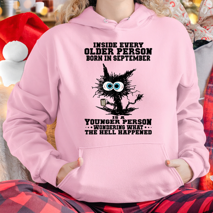 SEPTEMBER – Inside Every Older Person Born In September Is A Younger Person Wondering What The Hell Happened – Funny Birthday Gift – Unisex Shirt (SKU2603-162-09)