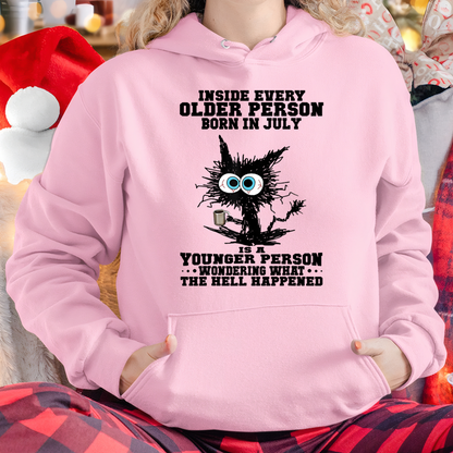 JULY – Inside Every Older Person Born In July Is A Younger Person Wondering What The Hell Happened – Funny Birthday Gift – Unisex Shirt (SKU2603-162-07)