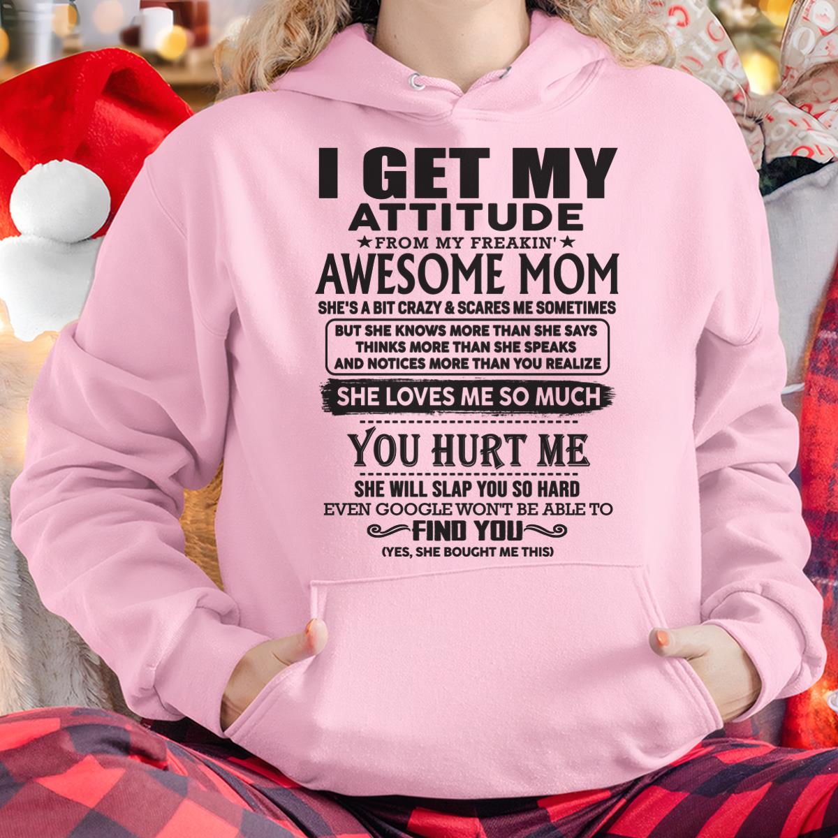 Thanks Mom - I GET MY ATTITUDE FROM MY FREAKIN' AWESOME MOM - Gift for Son and Daughter From Mom - KATE00 (SKU-TMD-00)