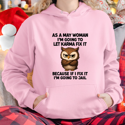 FUNNY MAY WOMAN OWL SHIRT – Let Karma Fix It (SKU2606-61-05)