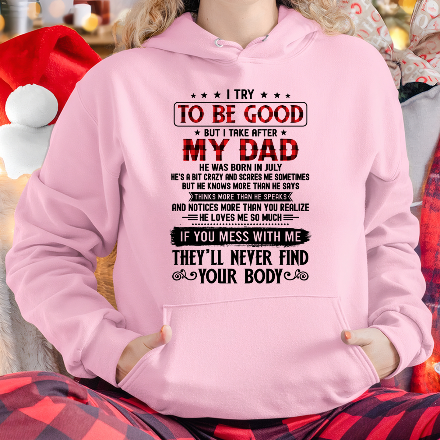 July - I Try to be Good - Funny Gift from Dad to Daughter (SKU2608-407-07)