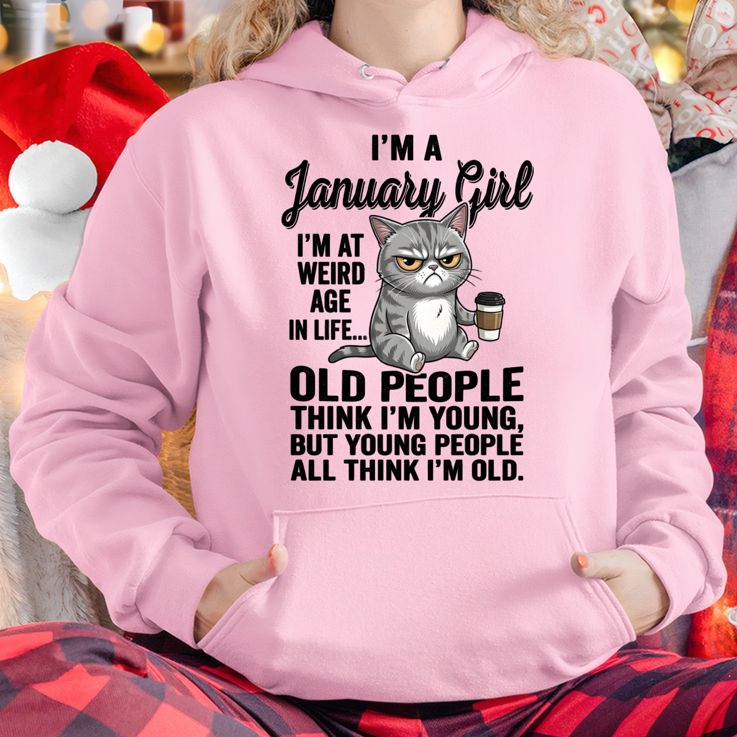 JANUARY – January Girl I'm At A Weird Age In Life Old People Think I'm Young But Young People Think I'm Old – Birthday Gift – Women Shirt (SKU2603-81-01)