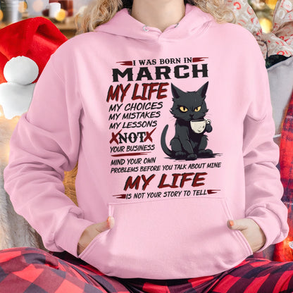 Born in March – My Life My Choices Quote Cat Design - FMA KATE03 (SKU09-92-03)