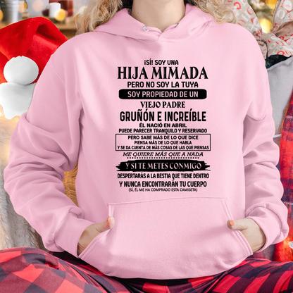 CAMISETA DE ABRIL - ¡SÍ! SOY UNA HIJA MIMADA, SOY PROPIEDAD DE UN VIEJO PADRE GRUÑÓN E INCREÍBLE QUE NACIÓ EN ABRIL - DE PAPÁ A HIJA - KATE04 (SKU2609-18-04)