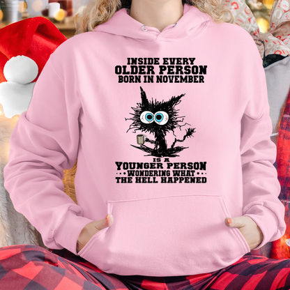 NOVEMBER – Inside Every Older Person Born In November Is A Younger Person Wondering What The Hell Happened – Funny Birthday Gift – Unisex Shirt (SKU2603-162-11)