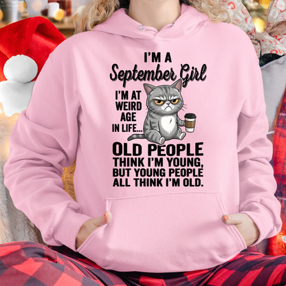 SEPTEMBER – September Girl I'm At A Weird Age In Life Old People Think I'm Young But Young People Think I'm Old – Birthday Gift – Women Shirt (SKU2603-81-09)