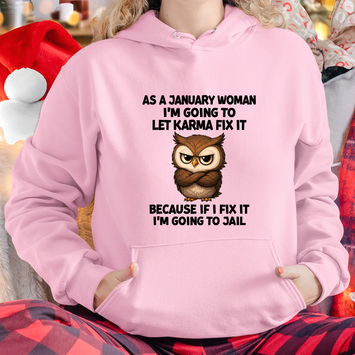 FUNNY JANUARY WOMAN OWL SHIRT – Let Karma Fix It (SKU2606-61-01)