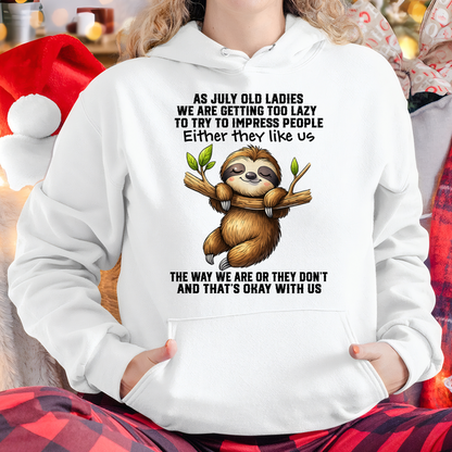 JULY – Lazy Old Ladies Sloth Shirt – Funny Birthday Gift for Women (SKU2604-143-07)