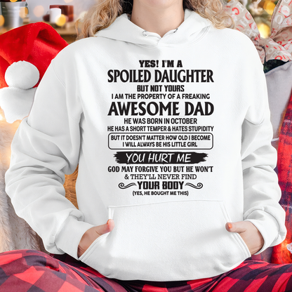 OCTOBER SHIRT – Yes! I’m A Spoiled Daughter, I Am The Property Of A Freaking Awesome Dad – FROM DAD TO DAUGHTER – KATE10 (SKU26T-01246-10)