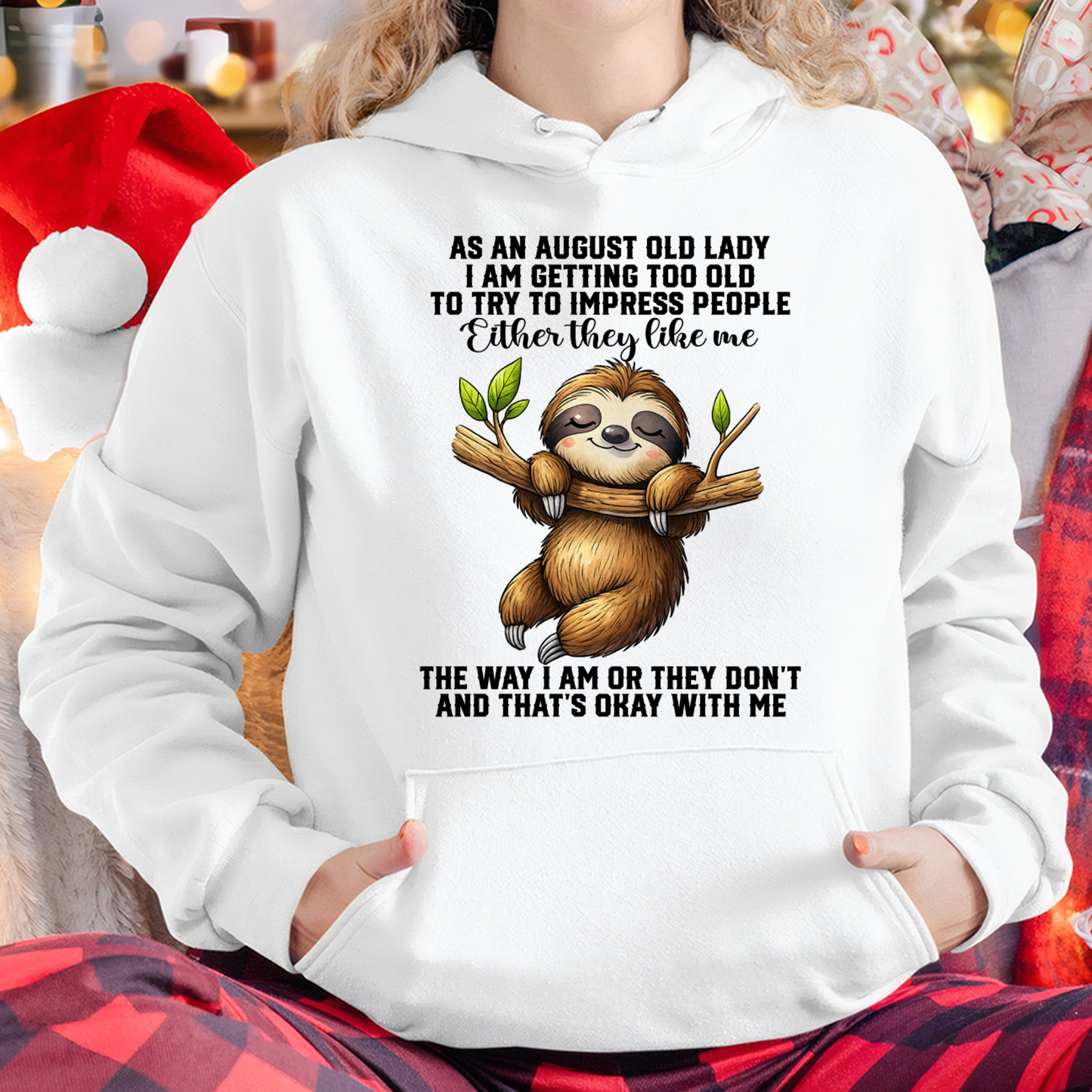 AUGUST – As An August Old Lady I Am Getting Too Old To Try To Impress People – Funny Sloth Shirt – Sassy Women Gift, Birthday Gift Idea (SKU2603-364-08)