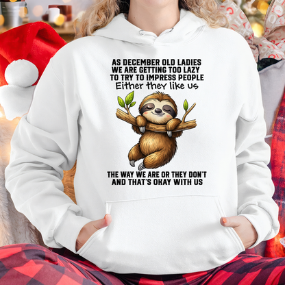 DECEMBER – Lazy Old Ladies Sloth Shirt – Funny Birthday Gift for Women (SKU2604-143-12)