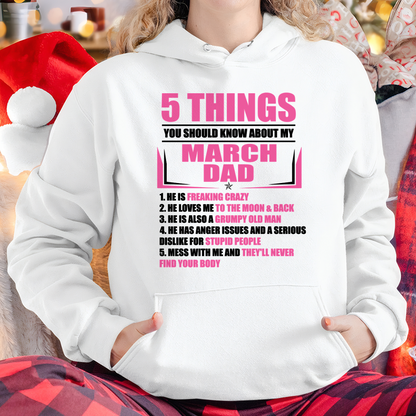 MARCH DAD TO DAUGHTER SHIRT – 5 Things You Should Know About My March Dad – Protective Dad Gift from Father to Daughter (SKU2604-46-03)