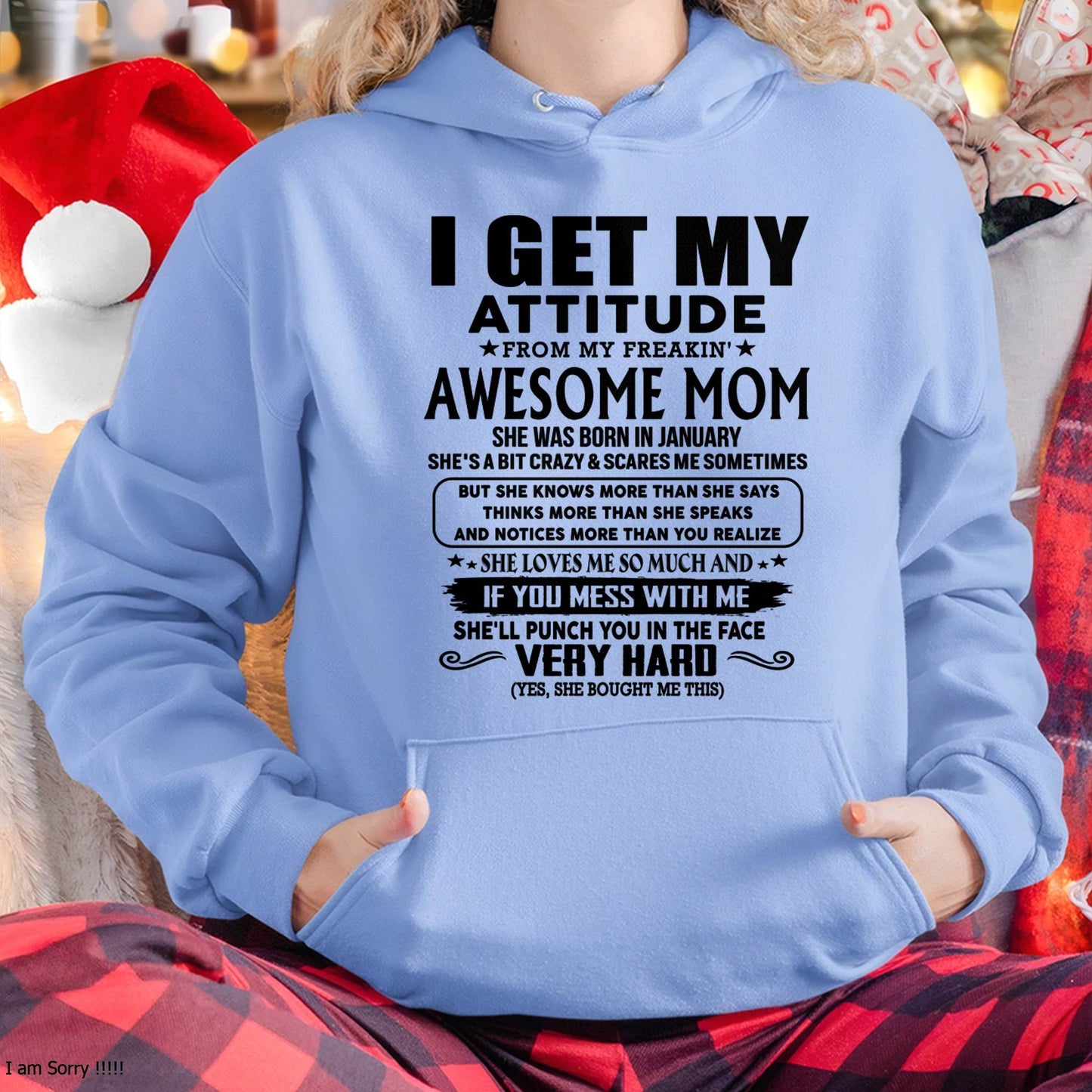 January Mom - I GET MY ATTITUDE FROM MY FREAKIN' AWESOME MOM - Gift for Son and Daughter From Mom - KATE01 (SKU-TMD-CU-01)