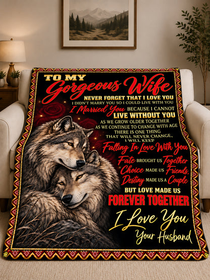 To My Gorgeous Wife Blanket - Romantic Gift For Wife - From Husband to Wife (SKU2610-217)