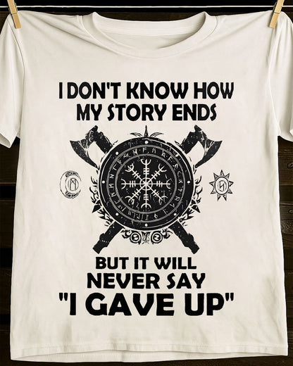 I NEVER SAY "I GAVE UP" - UNISEX T-SHIRT - KATE00 (SKU12-144)