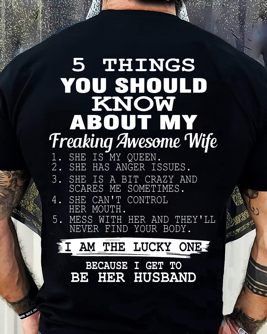 5 THINGS YOU SHOULD KNOW ABOUT MY FREAKING AWESOME WIFE - PERFECT GIFT FOR YOUR HUSBAND, BOYFRIEND - KATE00 (SKU12-299)