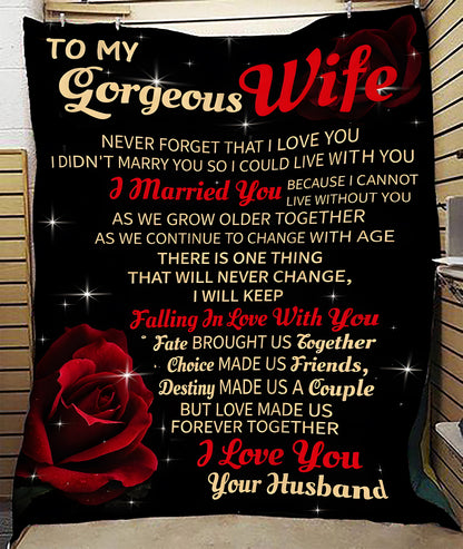 Special Gift For My Gorgeous Wife Blanket – “Never Forget That I Love You” – I Love You Forever – From Husband (SKU2602-02)