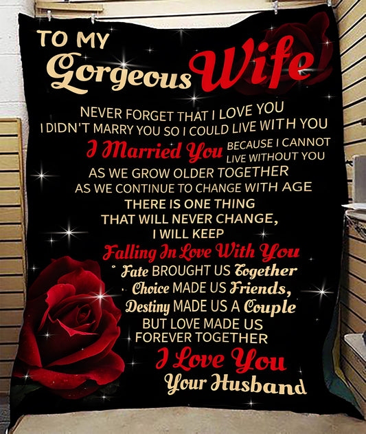 Special Gift For My Gorgeous Wife Blanket – “Never Forget That I Love You” – I Love You Forever – From Husband (SKU2602-02)