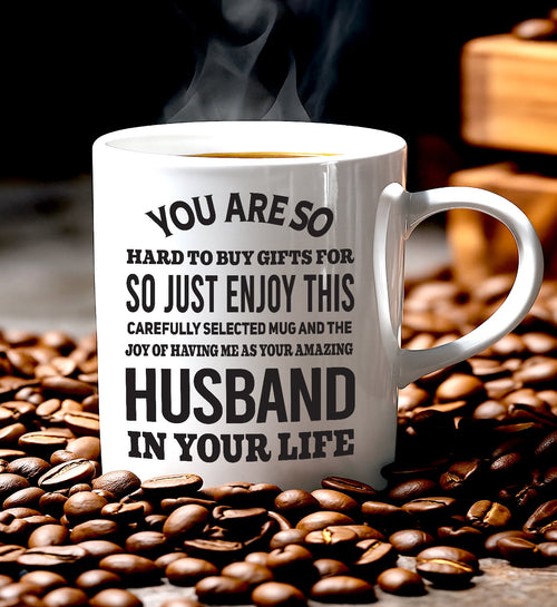 FUNNY MUG FOR YOUR WIFE - PERFECT GIFT FOR VALENTINE'S DAY - GIFT FROM HUSBAND (SKU12-327)