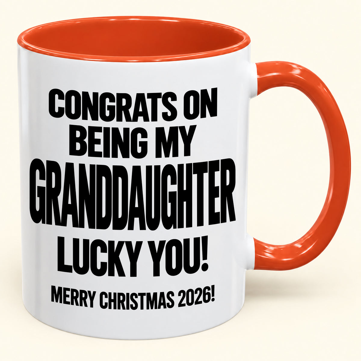 GRANDDAUGHTER MUG - Congrats On Being My Granddaughter - Christmas Gift (SKU2610-645)
