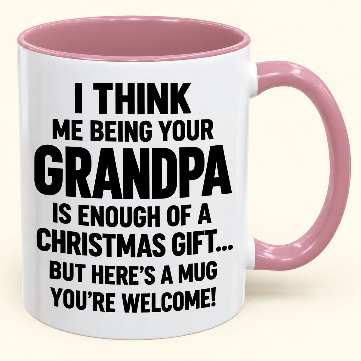Christmas Mug - Being Your Grandpa Is Enough Of A Christmas Gift - FROM GRANDPA TO GRANDCHILD (SKU2610-707)