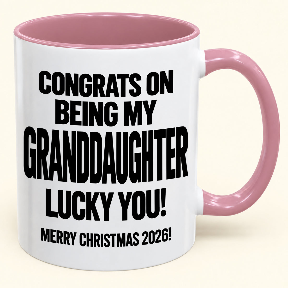 GRANDDAUGHTER MUG - Congrats On Being My Granddaughter - Christmas Gift (SKU2610-645)