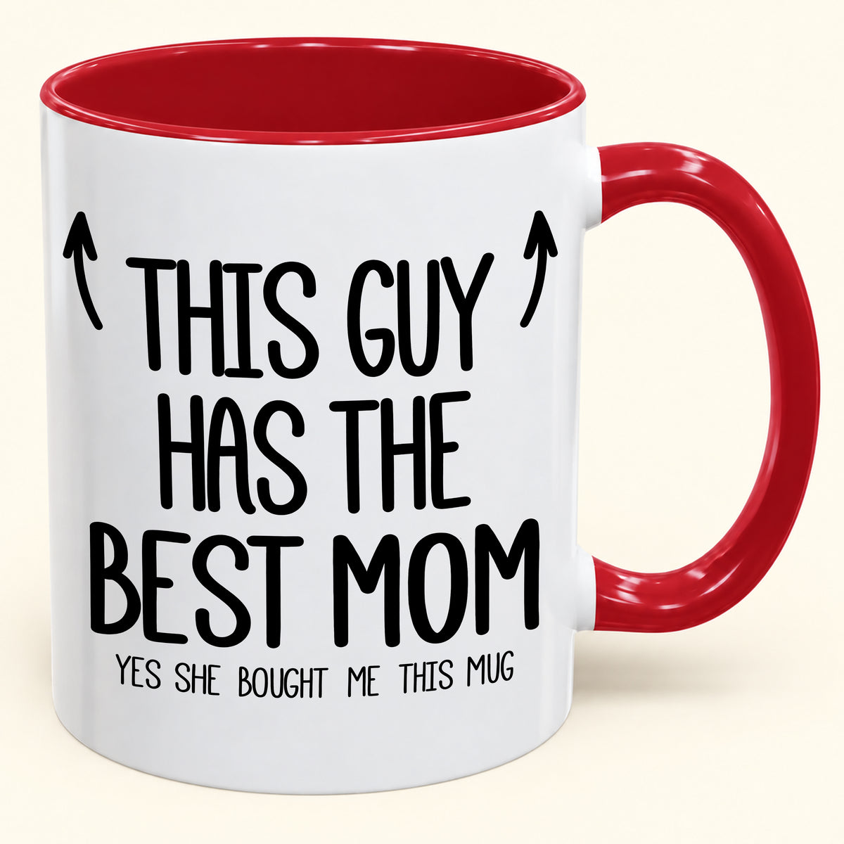 THIS GUY HAS THE BEST MOM - YES SHE BOUGHT ME THIS MUG - Gift Accent Coffee Mug (SKU2610-805)
