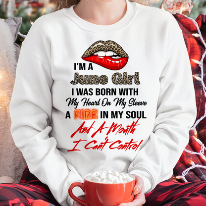 JUNE SHIRT – I’m A June Girl, I Was Born With My Heart On My Sleeve, A Fire In My Soul And A Month I Can’t Control – KATE06 (SKU2602-92-06)
