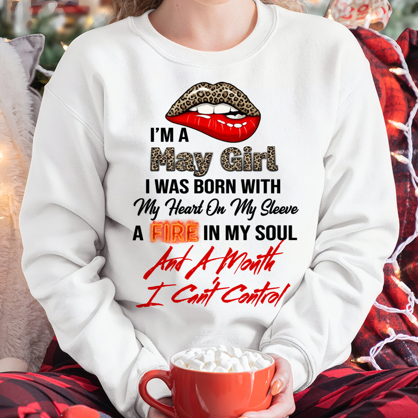 MAY SHIRT – I’m A May Girl, I Was Born With My Heart On My Sleeve, A Fire In My Soul And A Month I Can’t Control – KATE05 (SKU2602-92-05)