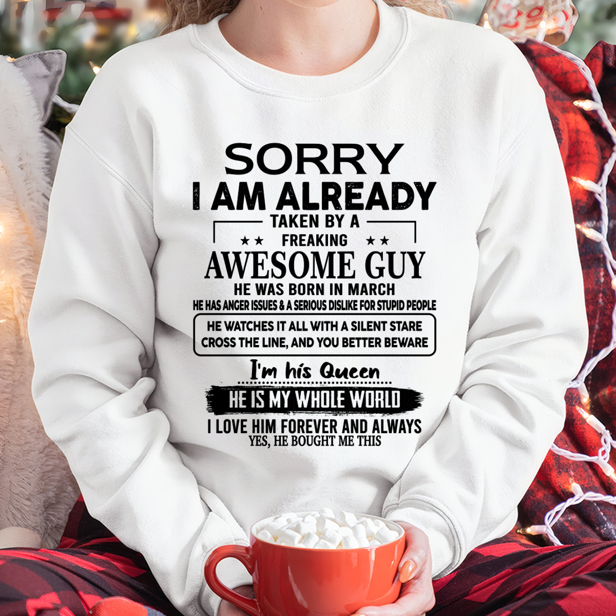 MARCH SHIRT – Sorry, I’m Already Taken by a Freaking Awesome Guy, He Is My Whole World – FROM HUSBAND TO WIFE – KATE03 (SKU26T-01271-03)
