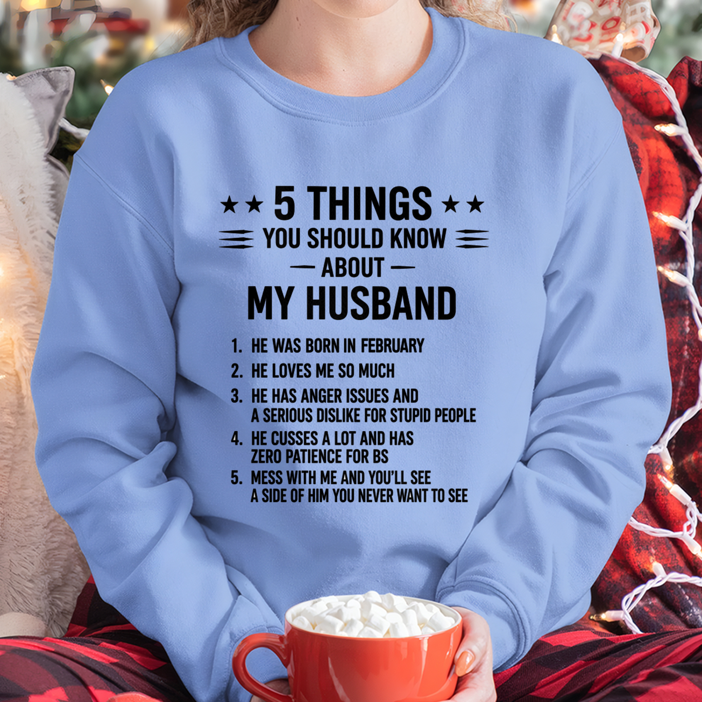FEBRUARY HUSBAND SHIRT – 5 Things You Should Know About My Husband – Funny Wife Gift For Husband (SKU2605-115-02)