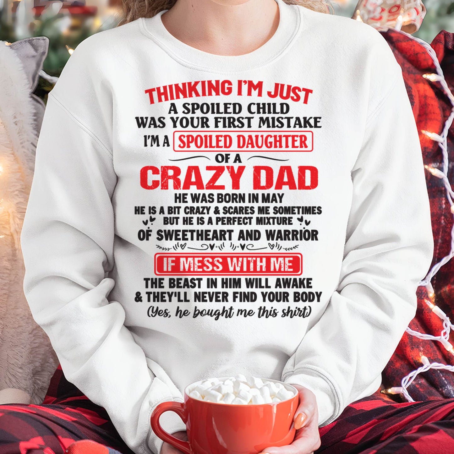 May - Spoiled Daughter of a Crazy Dad - Perfect Gift From Dad - KATE05 (SKU12-04-05)