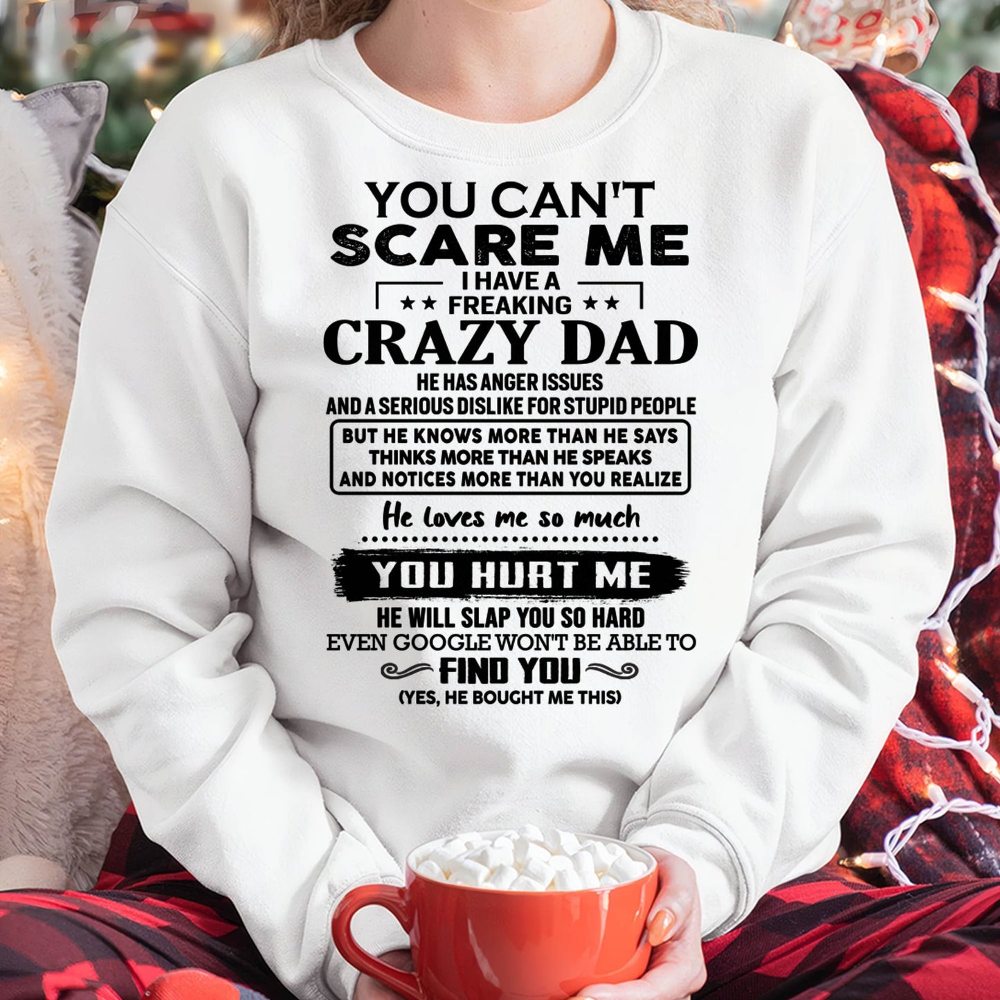 You Can’t Scare Me I Have a Freaking Crazy Dad T-Shirt - Gift From Dad - KATE00 (SKU10-178-00)