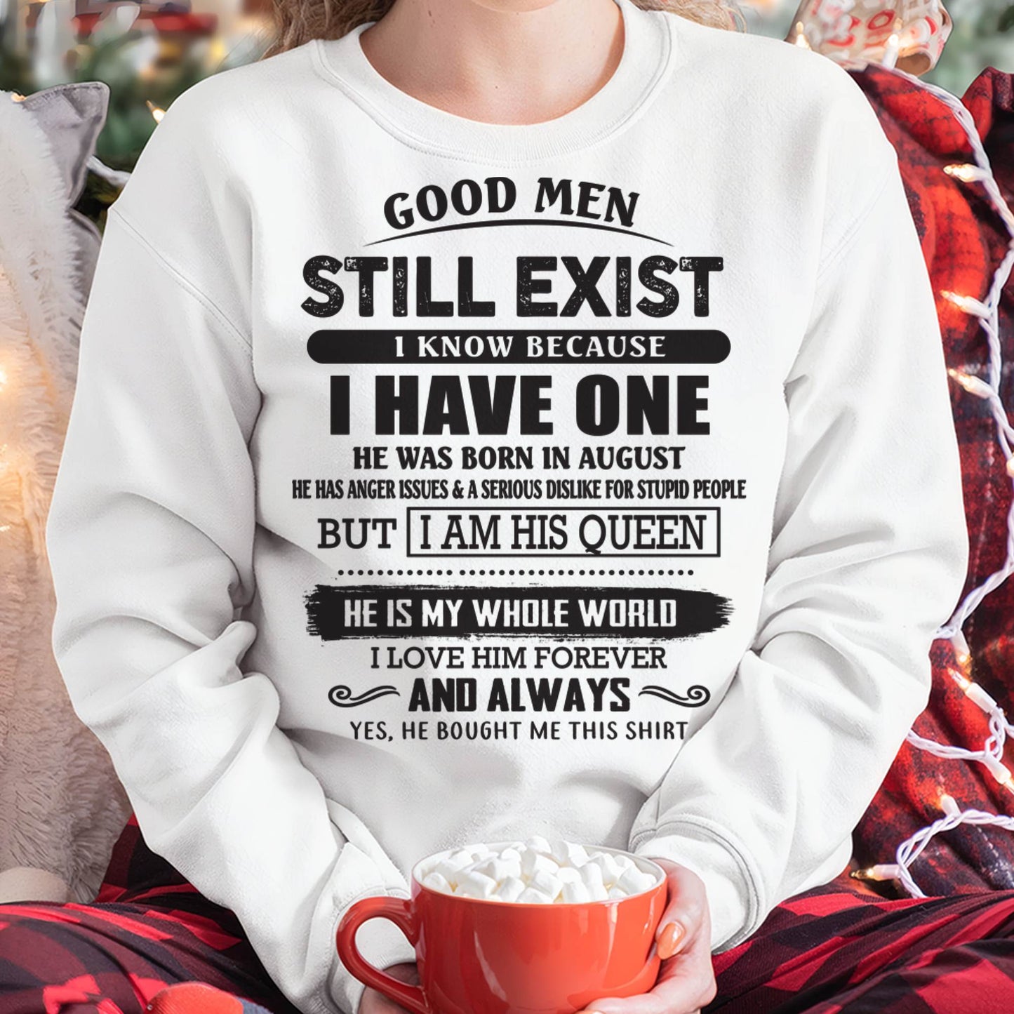 August - Good Men Still Exist - Perfect Gift For Girlfriend, Wife From Husband - KATE08 (SKU07-166-08)