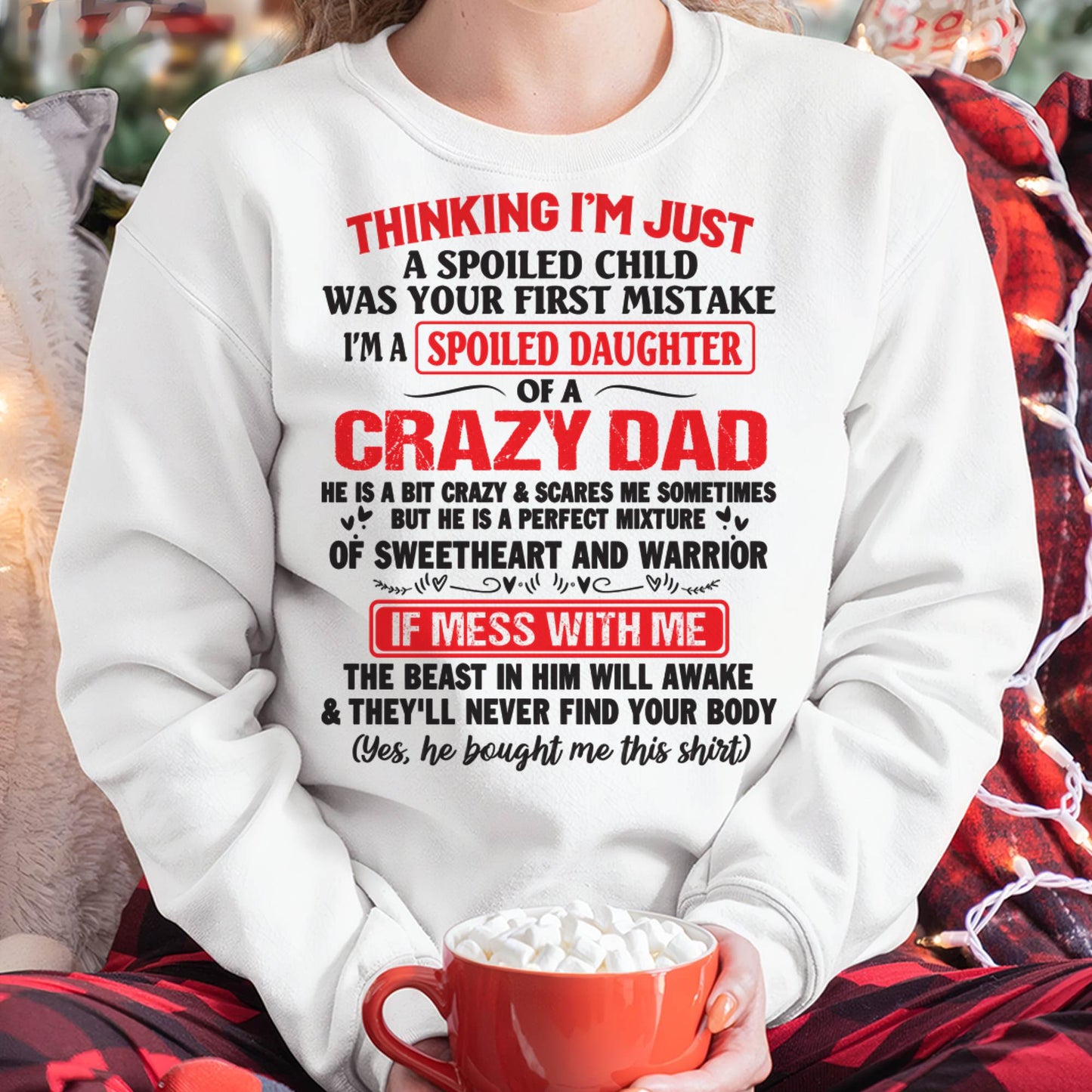 Spoiled Daughter of a Crazy Dad - Perfect Gift From Dad - KATE00 (SKU12-04-00)