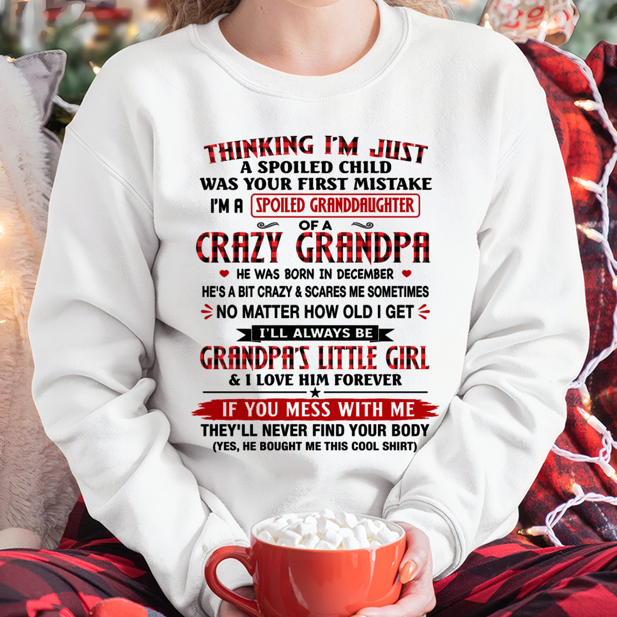 DECEMBER - Spoiled Granddaughter Of A Crazy December Grandpa - From Grandpa To Granddaughter - Funny T-Shirt (SKU2607-230-12)
