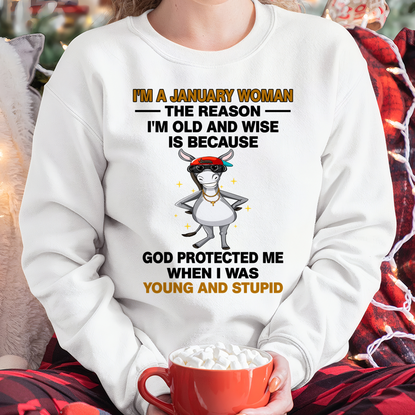 JANUARY WOMAN SHIRT – Old And Wise Because God Protected Me – Birthday Gift Idea (SKU2604-325-01)