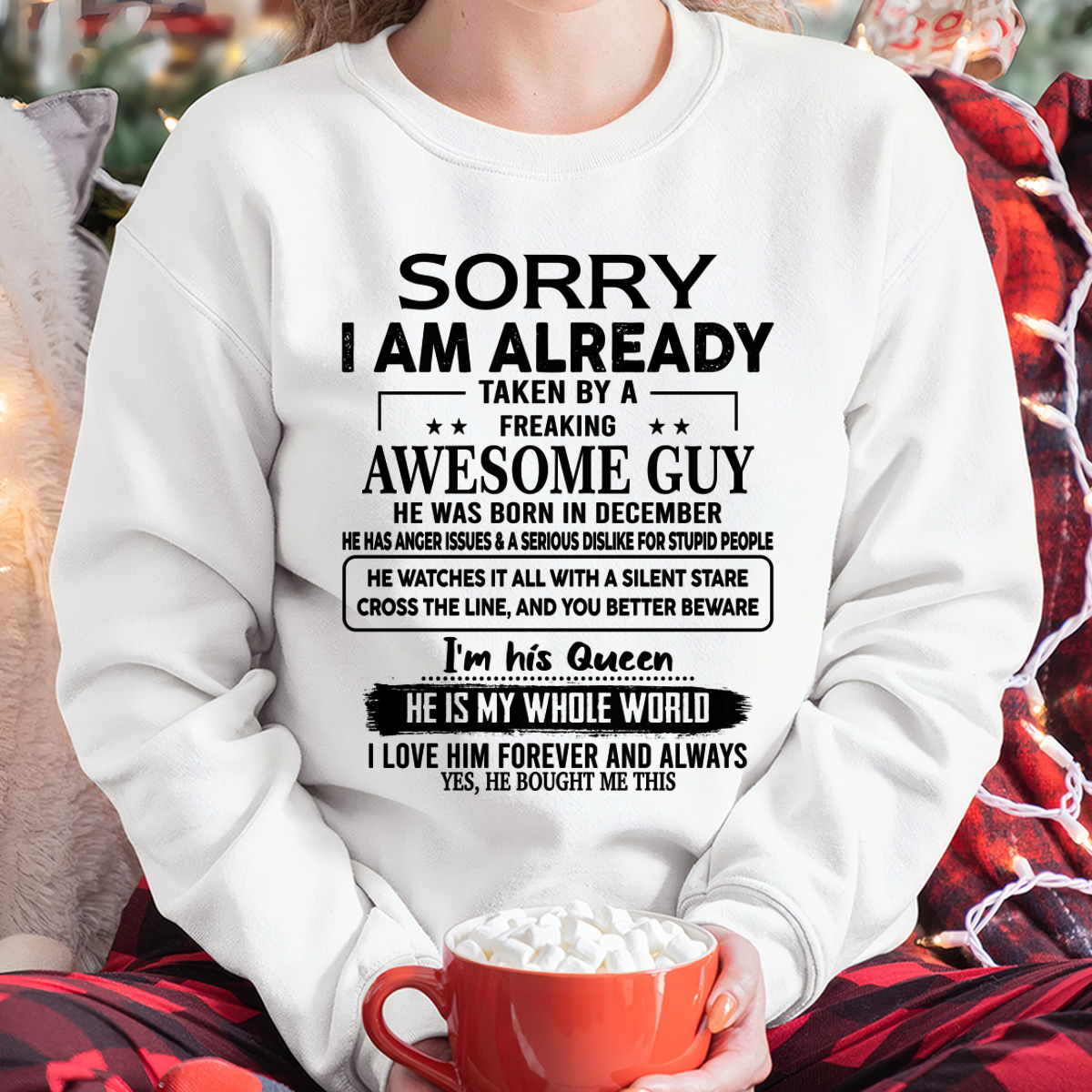 DECEMBER SHIRT – Sorry, I’m Already Taken by a Freaking Awesome Guy, He Is My Whole World – FROM HUSBAND TO WIFE – KATE12 (SKU26T-01271-12)
