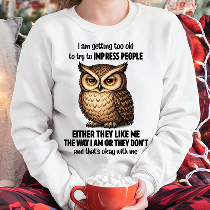 WOMAN SHIRT – Too Old To Impress People Owl Funny Birthday Gift (SKU2605-12-00)