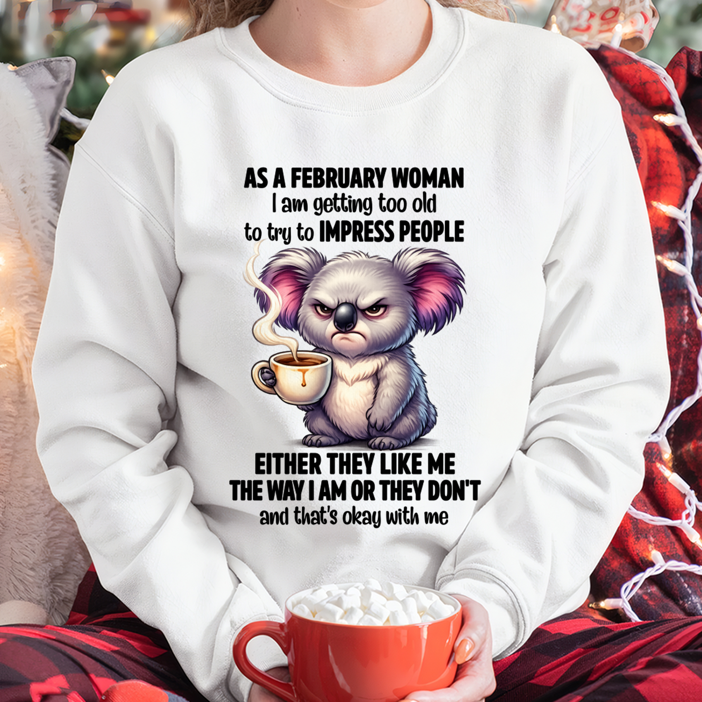 FEBRUARY – February Woman Koala Shirt – Funny Women Birthday Gift Idea (SKU2604-205-02)