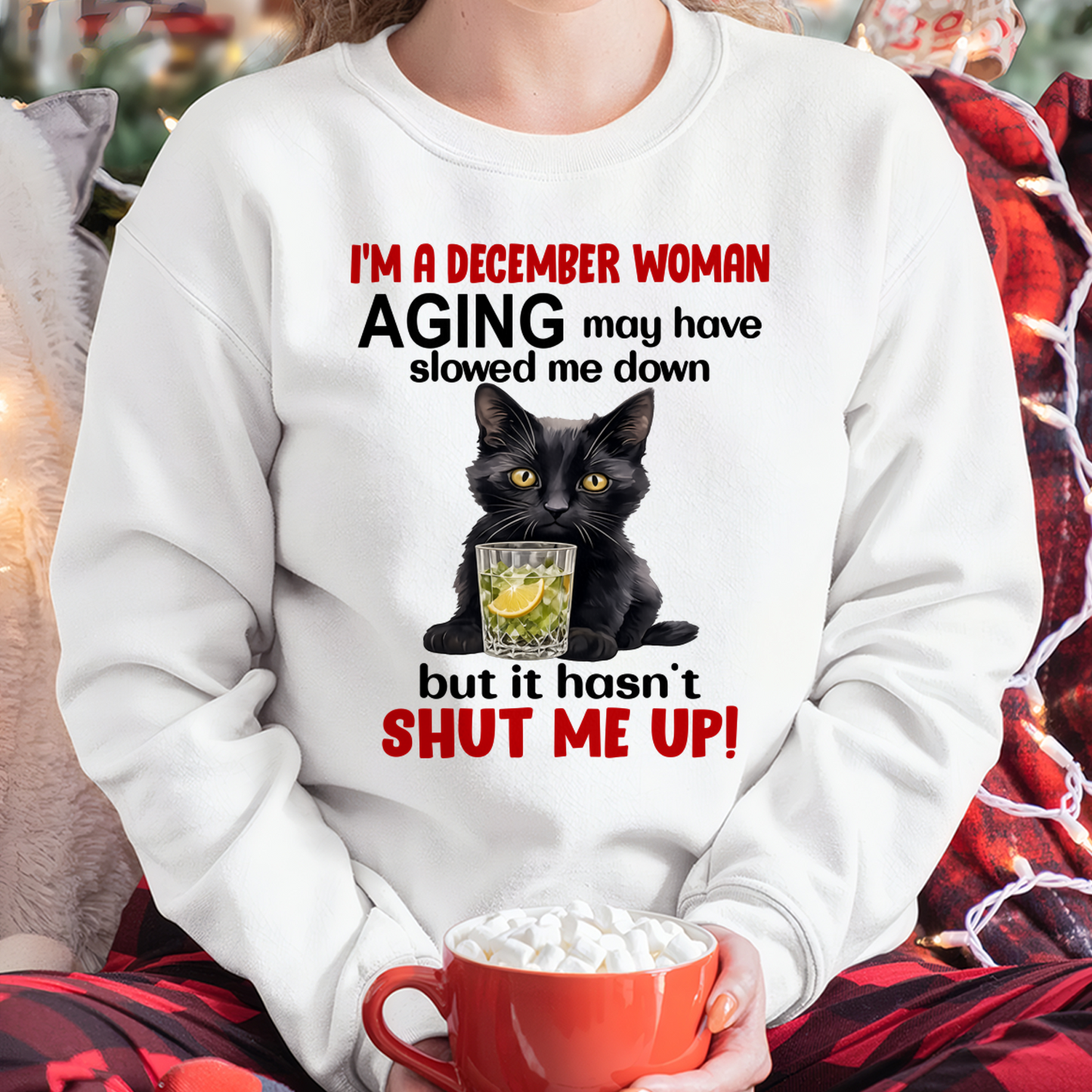 DECEMBER WOMAN SHIRT – Aging Didn’t Shut Me Up – Bold Attitude Tee – Birthday Gift Idea (SKU2604-323-12)